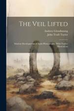 The Veil Lifted af John Traill Taylor