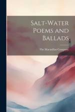 Salt-Water Poems and Ballads af The Macmillan Company