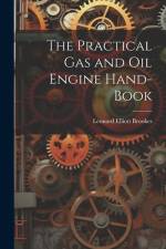 The Practical Gas and Oil Engine Hand-book af Leonard Elliott Brookes