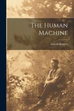 The Human Machine af Arnold Bennett