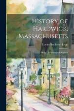 History of Hardwick, Massachusetts af Lucius Robinson Paige