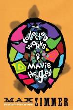 The Collected Works of Mavis Hopgood af Max A. Zimmer