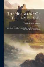 The Heraldry Of The Douglases af George Harvey Johnston
