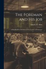 The Foreman and His Job af Charles R Allen