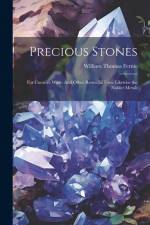 Precious Stones: For Curative Wear: And Other Remedial Uses: Likewise the Nobler Metals af William Thomas Fernie