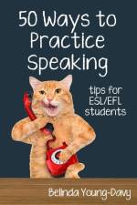 Fifty Ways to Practice Speaking: Tips for ESL/EFL Students af Belinda Young-Davy
