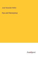 Hus und Hieronymus af Josef Alexander Helfert