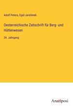 Oesterreichische Zeitschrift für Berg- und Hüttenwesen af Adolf Peters