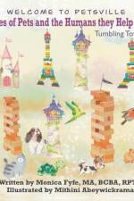 Welcome to Petsville Stories of Pets and the Humans They Help and Love: Tumbling Towers af Monica Fyfe