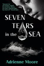 Seven Tears in the Sea af Adrienne Moore