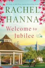 Welcome To Jubilee af Rachel Hanna