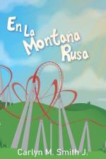 En La Montaña Rusa af Carlyn M. Smith J.