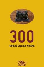 300 af Rafael Cuevas Molina