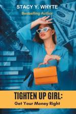Tighten Up Girl: Get Your Money Right af Stacy Y. Whyte