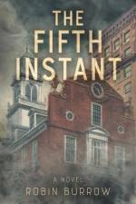 The Fifth Instant af Robin Burrow