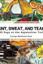 Paint, Sweat, and Tears: 150 Days on the Appalachian Trail af Carolyn Matthews-Daut