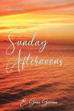 Sunday Afternoons... af E. Gene Givens