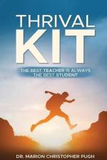 Thrival Kit: The Best Teacher is Always the Best Student af Marion Christopher Pugh