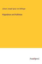 Hippolytus und Kallistus af Johann Joseph Ignaz Von Dollinger