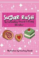 Sugar Rush: An Enchanting Dessert Coloring Adventure