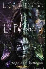 La Prophétie: La Saga des Jumeaux af Lios-Art (aka L. Bourgeois)