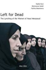 Left for Dead: The Lynching of the Women of Hassi Messaoud af Nadia Kaci