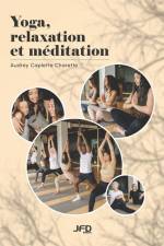 Yoga, relaxation et méditation af Audrey Caplette Charette