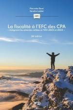 La fiscalité à l'EFC des CPA - 26e édition: Intégrant les attentes reliées à l'EFC 2023 et 2024 af Sandra Labbé