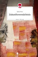 Zukunftsvermächtnis. Life is a Story - story.one af Alina Fenn