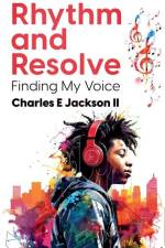 Rhythm and Resolve af Charles Edwardedward Jackson