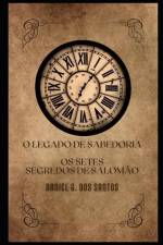 OS Setes Segredos de Salomão: O Legado de Sabedoria af Daniel Gonçalves Dos Santos