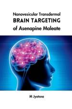 Nanovesicular Transdermal Brain Targeting of Asenapine Maleate af M. Jyotsna