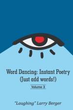 Word Dancing: Instant Poetry (Just add words!) volume 3 af Lawrence R. Berger
