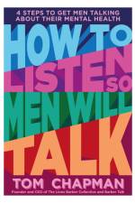 How to Listen So Men Will Talk af Tom Chapman
