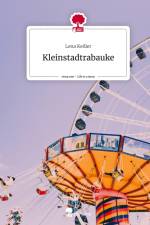 Kleinstadtrabauke. Life is a Story - story.one af Lena Keßler