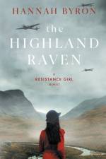 The Highland Raven: A Gripping Scottish Family Saga from World War 2 af Hannah Byron