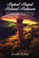Mystical Magical Medicinal Mushrooms af Jerrold Puckett