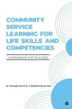 Community Service Learning for Life Skills and Competencies: A Handbook for Teachers af a Radhakrishnan Nair