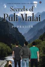 Secrets of Puli Malai af P Prajith