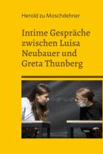 Intime Gespräche zwischen Luisa Neubauer und Greta Thunberg af Herold Zu Moschdehner