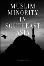 Muslim Minority in Southeast Asia af Camila Abernathy