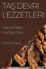 Ta¿ Devri Lezzetleri af Deniz Kaya