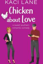 Chicken about Love af Kaci Lane