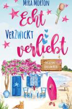 Echt verzwickt verliebt - Das kleine Haus am Meer af Mira Morton