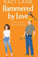 Hammered by Love af Kaci Lane
