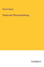 Theorie der Pflanzenernährung af Edmund Segnitz