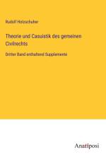 Theorie und Casuistik des gemeinen Civilrechts af Rudolf Holzschuher