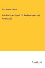 Lehrbuch der Physik für Realanstalten und Gymnasien af Carl Bernhard Greiss