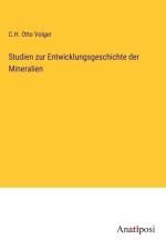 Studien zur Entwicklungsgeschichte der Mineralien af C. H. Otto Volger