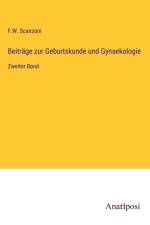 Beiträge zur Geburtskunde und Gynaekologie af F. W. Scanzoni